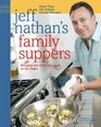 Jeff Nathan's Family Suppers: More Than 125 Simple Kosher Recipes