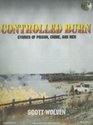 Controlled Burn Stories of Prison Crime And Men