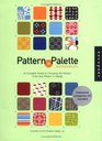 Patterns and Palette Sourcebook A Complete Guide to Choosing the Perfect Color and Pattern in Design