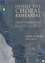 Inside the Choral Rehearsal  Method and Rehearsal Guide for Lux Aurumque