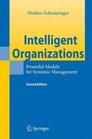 Intelligent Organizations Powerful Models for Systemic Management
