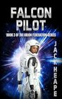 Falcon Pilot: Book 3 of the Orion Federation Series