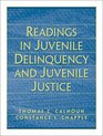 Readings in Juvenile Delinquency and Juvenile Justice