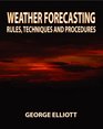 Weather Forecasting Rules Techniques and Procedures