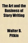 The Art and the Business of Story Writing