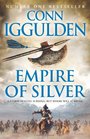 Empire of Silver (aka Khan: Empire of Silver) (Conqueror, Bk 4)