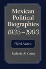 Mexican Political Biographies 19351993 Third Edition
