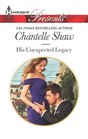 His Unexpected Legacy (Bond of Brothers, Bk 1) (Harlequin Presents, No 3175)