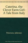 Caterina the Clever Farm Girl
