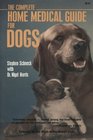 The Complete Home Medical Guide for Dogs