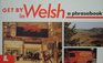 Get by in Welsh A Phrasebook