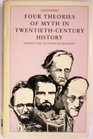 Four Theories of Myth in TwentiethCentury History Cassirer Eliade Levi Strauss and Malinowski