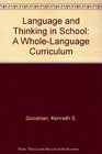 Language and Thinking in School A WholeLanguage Curriculum