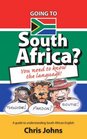 Going to South Africa You Need to Know The Language