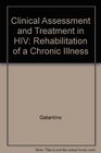 Clinical Assessment And Treatment of HIV Rehabilitation of a Chronic Illness