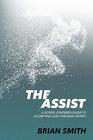 The Assist A GospelCentered Guide to Glorifying God through Sports