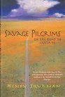 Savage Pilgrims On the Road to Santa Fe
