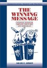 The Winning Message  Candidate Behavior Campaign Discourse and Democracy