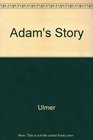 Adam's Story (Arch Books (English))