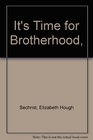 It's Time for Brotherhood