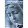 Those Who Saw Her The Apparitions of Mary Revised Edition