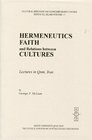 Hermeneutics Faith and Relations Between Cultures Lectures in Qom Iran