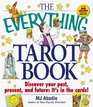 The Everything Tarot Book: Discover Your Past, Present, and Future : It's in the Cards! (Everything Series)