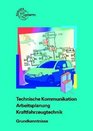 Arbeitsplanung Technische Kommunikation Kraftfahrzeugtechnik Grundkenntnisse