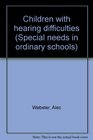 Children with hearing difficulties