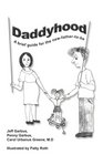 Daddyhood A brief guide for the newfathertobe