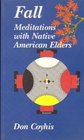 Fall Meditations with Native American Elders --1994 publication.