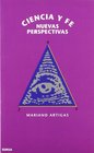 Ciencia y Fe Nuevas Perspectivas