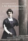 The Complete Journals of LM Montgomery The PEI Years 19011911