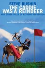 The Caddie Was a Reindeer  And Other Tales of Extreme Recreation