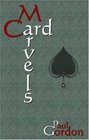 Card Marvels 54 Impromptu Card Tricks from Paul Gordon