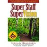 Super Staff SuperVision A HowTo Handbook of Powerful Techniques to Lead Camp Staff to Be Their Best