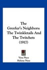 The Greyfur's Neighbors The Twinkletails And The Twitchets