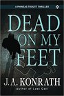 Dead on My Feet (Phineas Troutt, Bk 1)