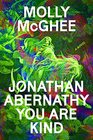 Jonathan Abernathy You Are Kind: A Novel