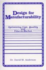 Design for Manufacturability Optimizing Cost Quality and TimeToMarket