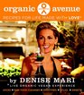 Organic Avenue Recipes for Life Made with LOVE