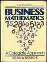 Business Mathematics A Collegiate Approach