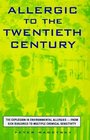 Allergic to the Twentieth Century: The Explosion in Environmental Allergies From Sick Buildings to Multiple Chemical Sensitivity