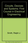 Circuits Devices and Systems First Course in Electrical Engineering