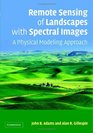 Remote sensing of Landscapes with Spectral Images  A Physical Modeling Approach