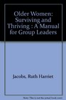 Older Women Surviving and Thriving  A Manual for Group Leaders