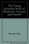 The Young Scientist Book of Medicine Doctors and Health
