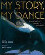 My Story My Dance Robert Battle's Journey to Ailey