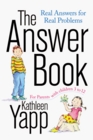 The Answer Book Real Answers for Real Problems