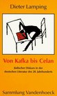 Von Kafka bis Celan Judischer Diskurs in der deutschen Literatur des 20 Jahrhunderts